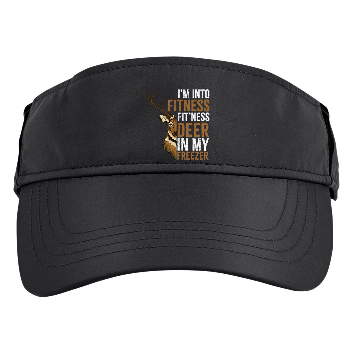 I'm Into Fitness Fit'ness Deer In My Freezer Hunting Deer Adult Drive Performance Visor