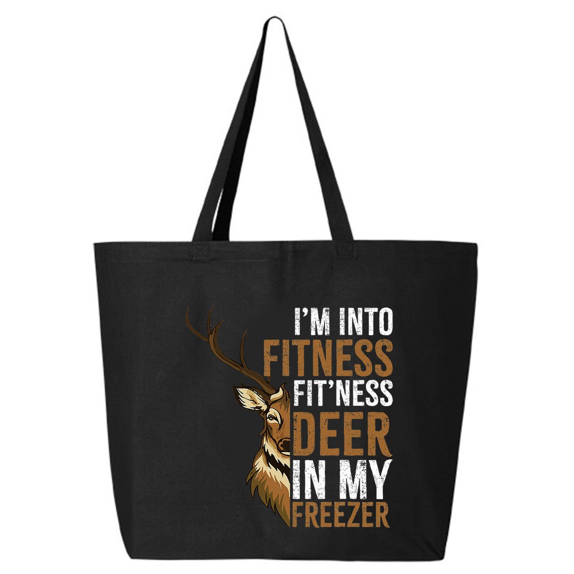 I'm Into Fitness Fit'ness Deer In My Freezer Hunting Deer 25L Jumbo Tote