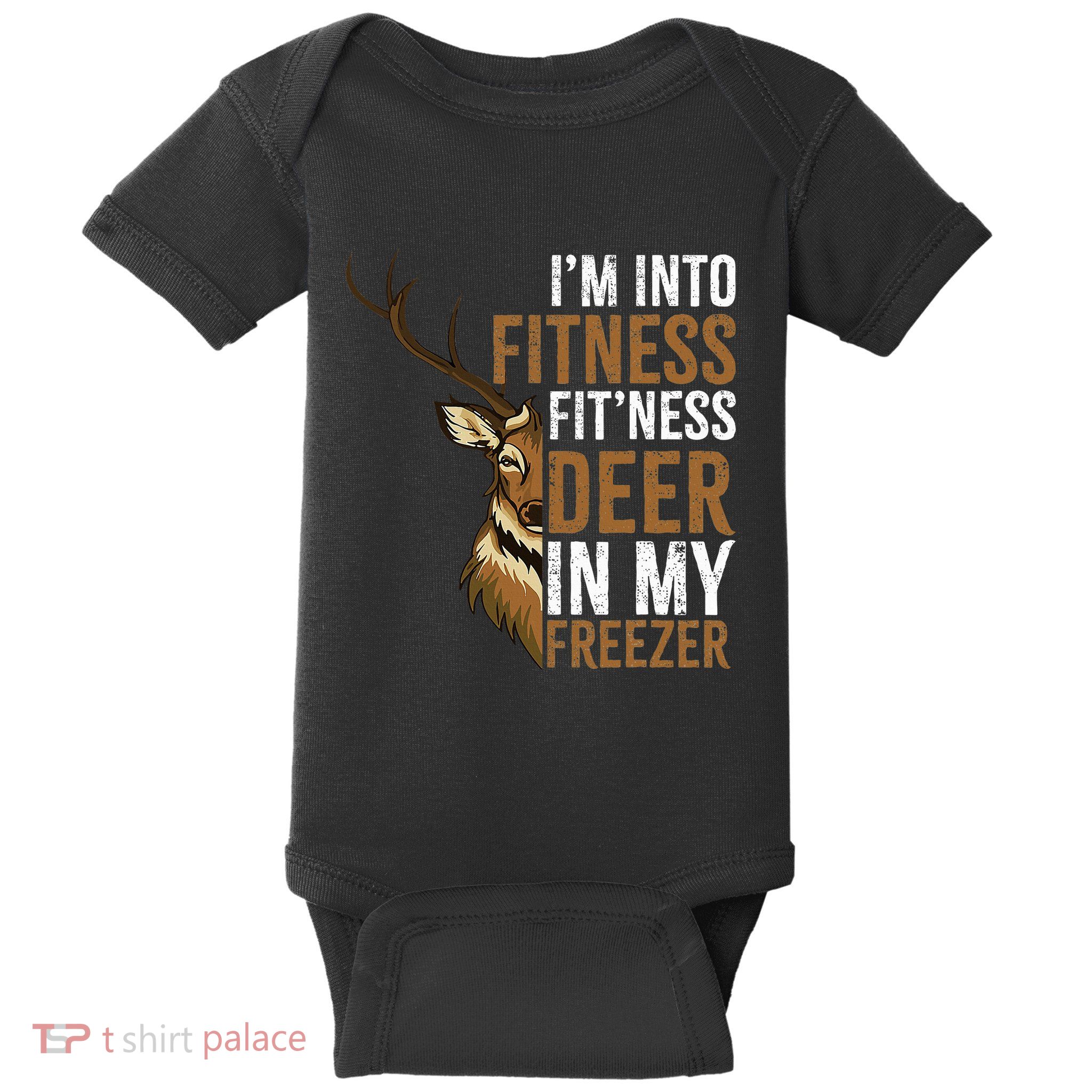 I'm Into Fitness Fit'ness Deer In My Freezer Hunting Deer Baby Bodysuit