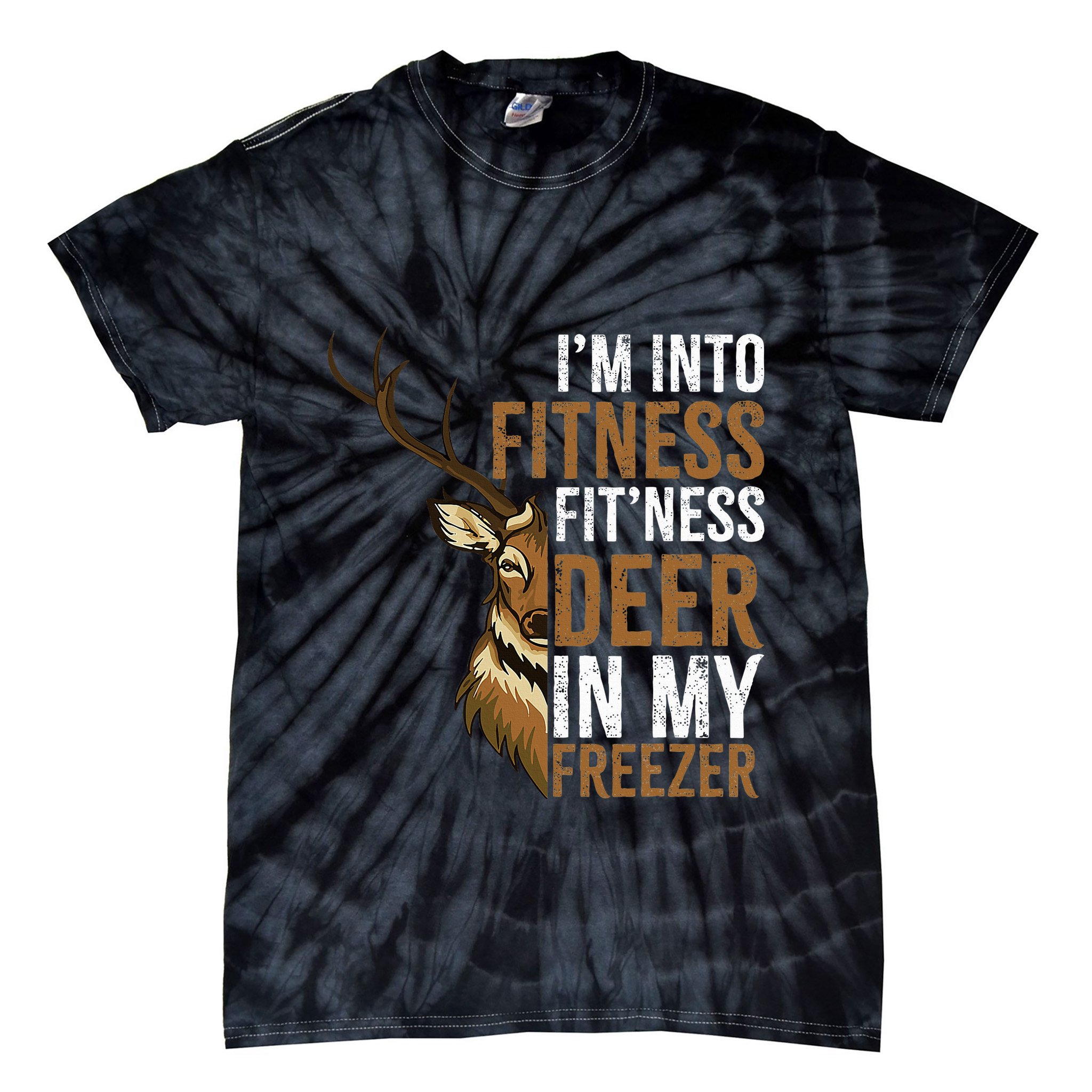 I'm Into Fitness Fit'ness Deer In My Freezer Hunting Deer Tie-Dye T-Shirt