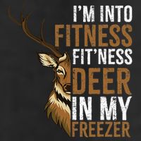 I'm Into Fitness Fit'ness Deer In My Freezer Hunting Deer Golf Towel