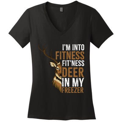 I'm Into Fitness Fit'ness Deer In My Freezer Hunting Deer Women's V-Neck T-Shirt