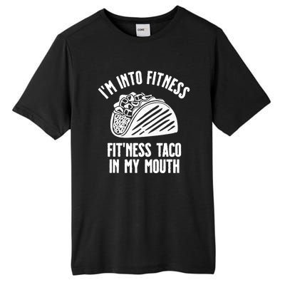 Im Into Fitness Fitness Taco In My Mouth Tall Fusion ChromaSoft Performance T-Shirt