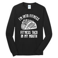 Im Into Fitness Fitness Taco In My Mouth Tall Long Sleeve T-Shirt