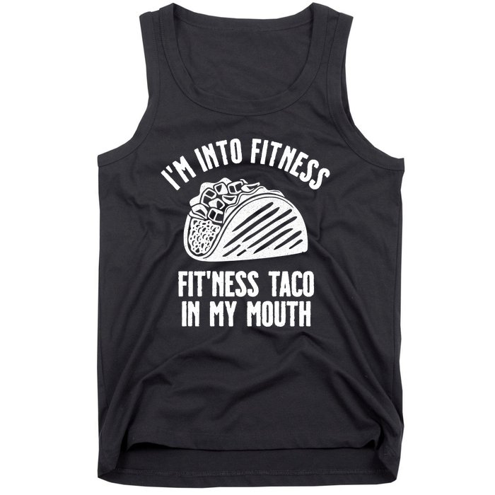 Im Into Fitness Fitness Taco In My Mouth Tank Top