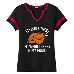 IM Into Fitness Turkey In My Mouth Funny Thanksgiving Ladies Halftime Notch Neck Tee