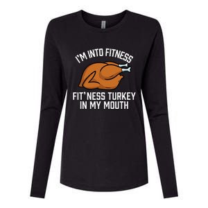 IM Into Fitness Turkey In My Mouth Funny Thanksgiving Womens Cotton Relaxed Long Sleeve T-Shirt