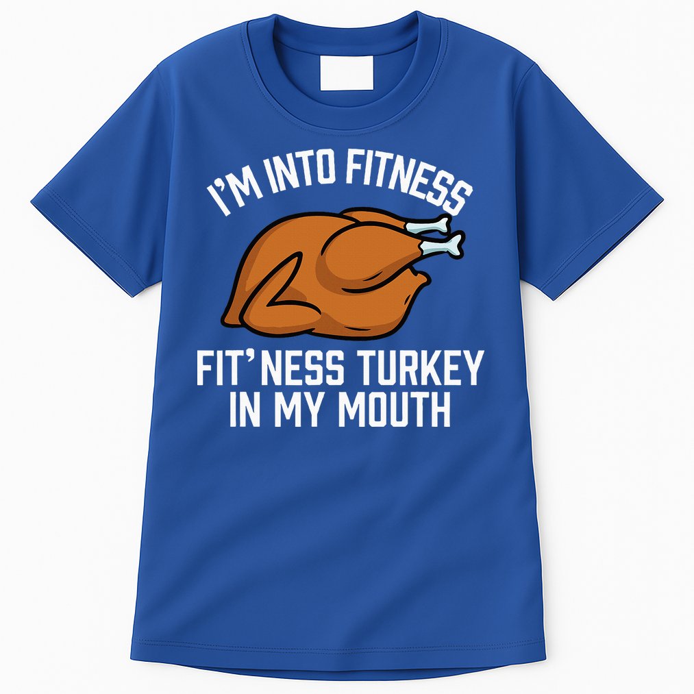 IM Into Fitness Turkey In My Mouth Funny Thanksgiving Tall T-Shirt