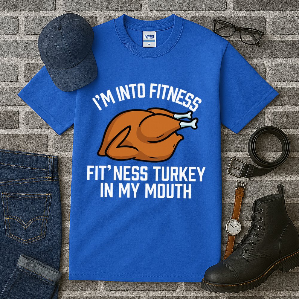 IM Into Fitness Turkey In My Mouth Funny Thanksgiving Tall T-Shirt