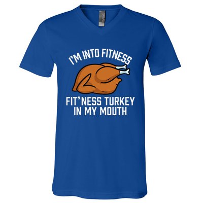 IM Into Fitness Turkey In My Mouth Funny Thanksgiving V-Neck T-Shirt