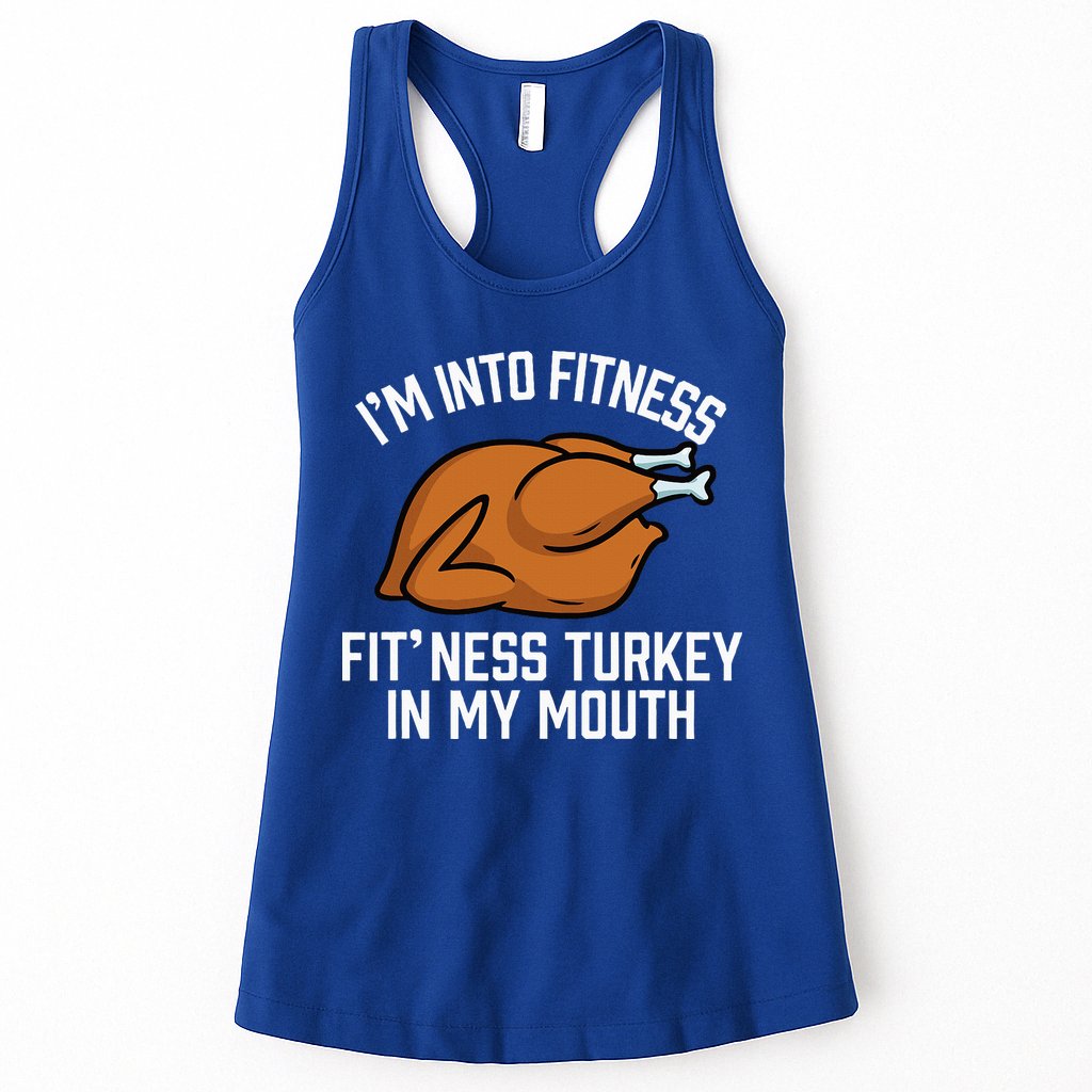 IM Into Fitness Turkey In My Mouth Funny Thanksgiving Womens Tank Top