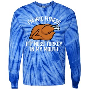 IM Into Fitness Turkey In My Mouth Funny Thanksgiving Tie-Dye Long Sleeve Shirt