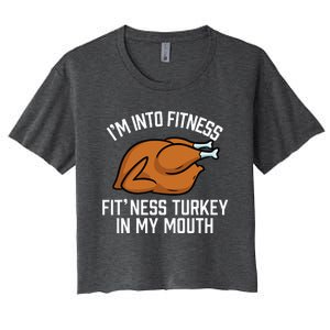 IM Into Fitness Turkey In My Mouth Funny Thanksgiving Women's Crop Top Tee