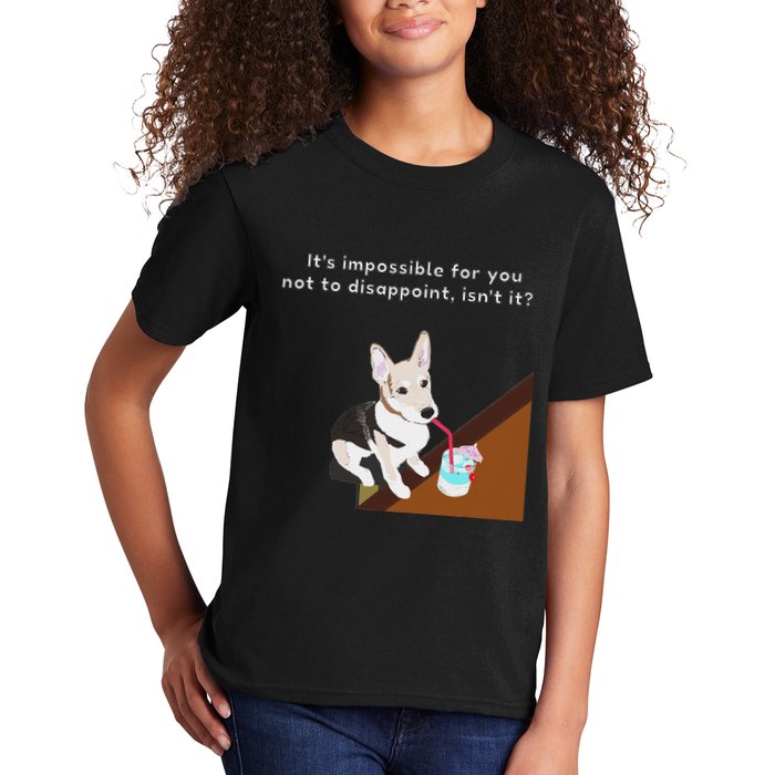 It’S Impossible For You Not To Disappoint Isn’T It Graphic Kids T-Shirt