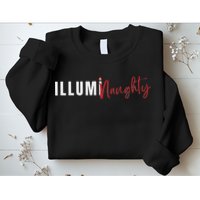 Illuminaughty Illuminati Funny Conspiracy Sweatshirt