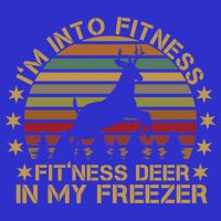 I'm Into Fitness Fit'ness Deer In My Freezer Funny Hunting Gift Tall T-Shirt