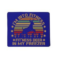 I'm Into Fitness Fit'ness Deer In My Freezer Funny Hunting Gift Mousepad