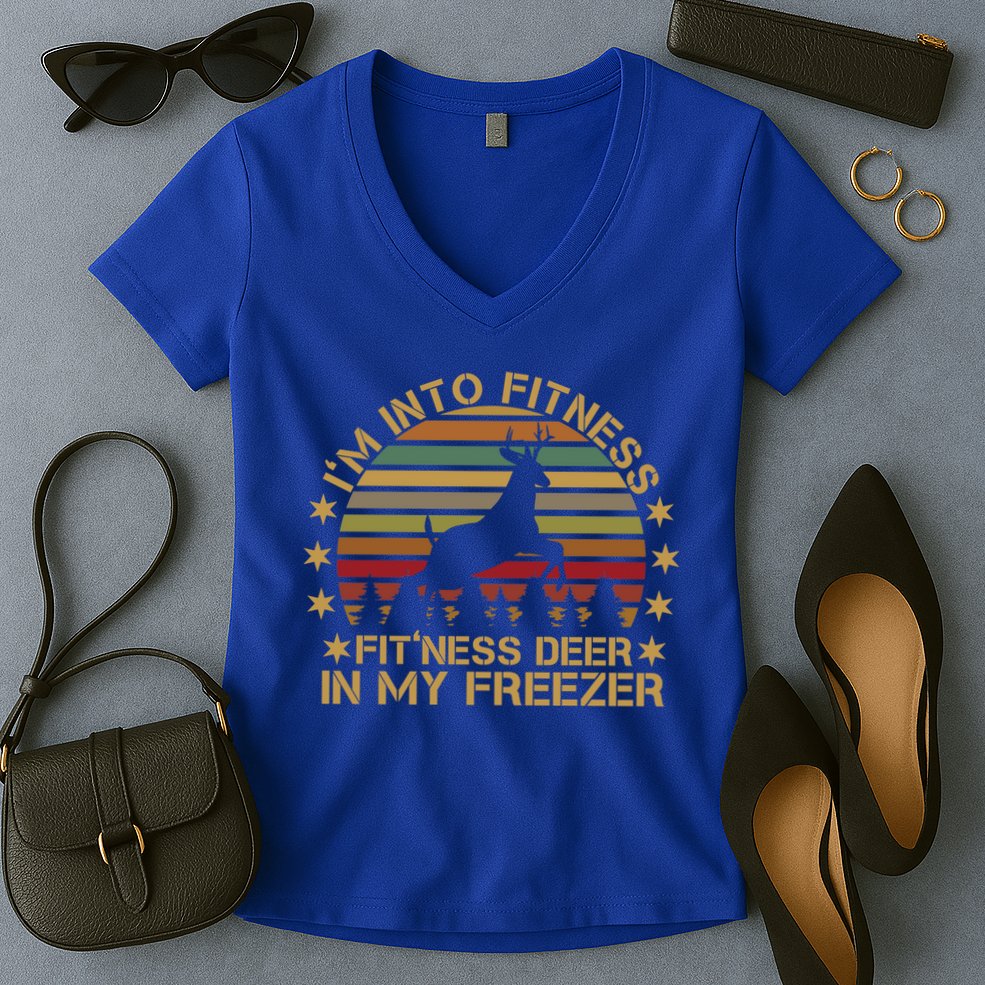 I'm Into Fitness Fit'ness Deer In My Freezer Funny Hunting Gift Women's V-Neck T-Shirt