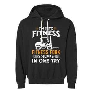 Im Into Fitness Funny Forklift Operator Garment-Dyed Fleece Hoodie