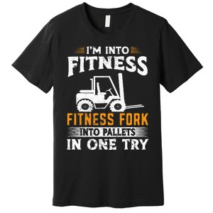 Im Into Fitness Funny Forklift Operator Premium T-Shirt