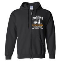 Im Into Fitness Funny Forklift Operator Full Zip Hoodie