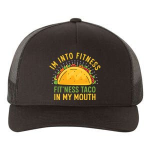 Im Into Fitness Fitness Taco In My Mouth Funny Yupoong Adult 5-Panel Trucker Hat