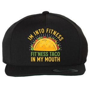 Im Into Fitness Fitness Taco In My Mouth Funny Wool Snapback Cap