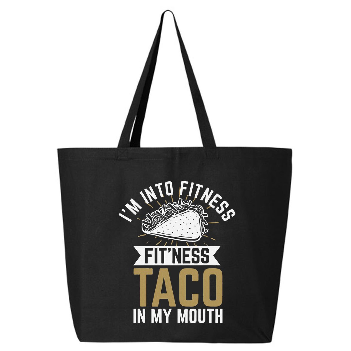 I'm into Fitness Fit'ness Taco In My Mouth 25L Jumbo Tote