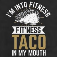 I'm into Fitness Fit'ness Taco In My Mouth Golf Towel