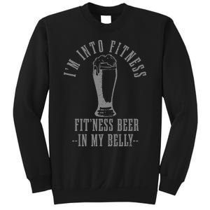 IM Into Fitness FitNess Beer In My Belly Funny Drinking Sweatshirt