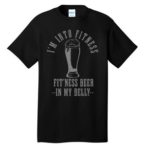 IM Into Fitness FitNess Beer In My Belly Funny Drinking Tall T-Shirt