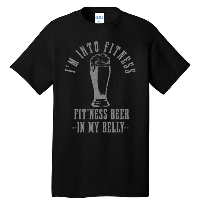 IM Into Fitness FitNess Beer In My Belly Funny Drinking Tall T-Shirt