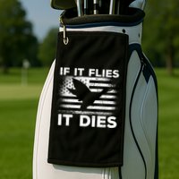 If It Flies It Dies American Flag Duck Hunter Gift Golf Towel