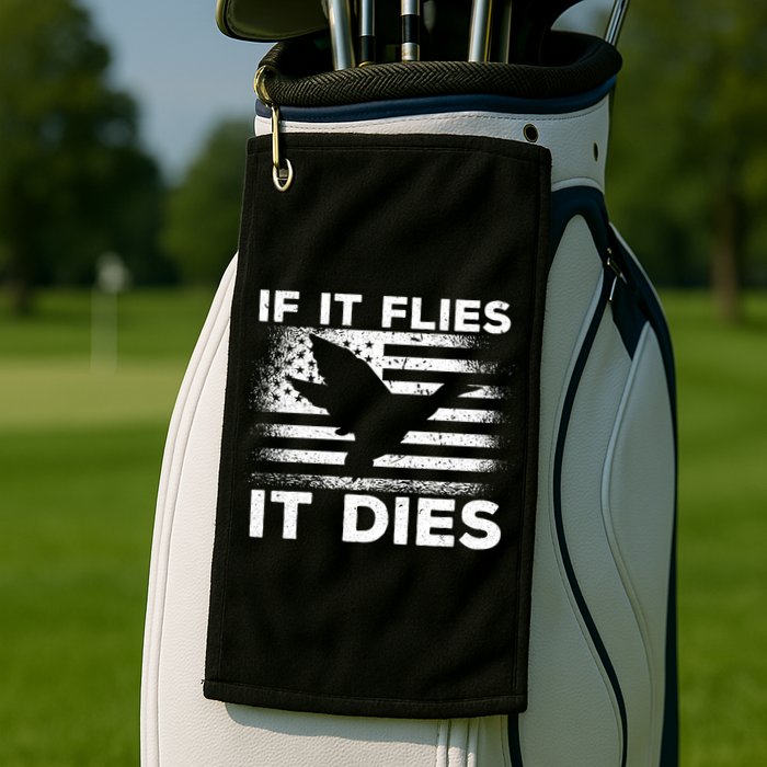 If It Flies It Dies American Flag Duck Hunter Gift Golf Towel
