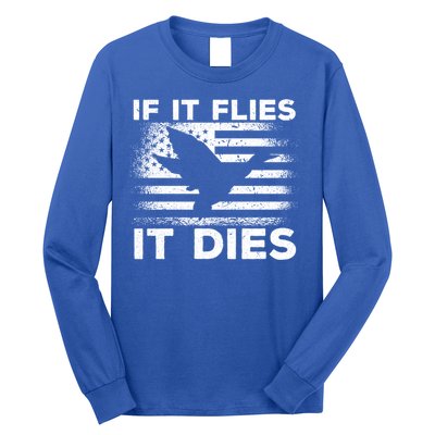 If It Flies It Dies American Flag Duck Hunter Gift Long Sleeve Shirt