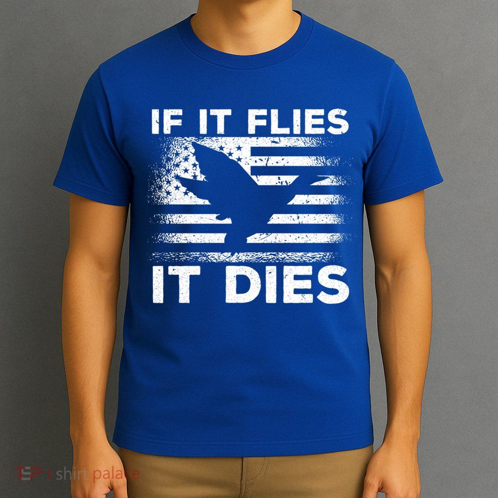 If It Flies It Dies American Flag Duck Hunter Gift T-Shirt