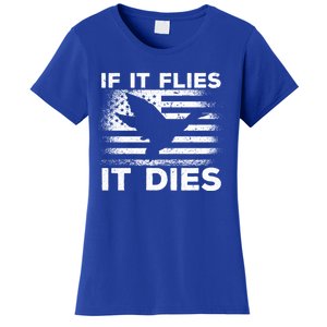 If It Flies It Dies American Flag Duck Hunter Gift Women's T-Shirt