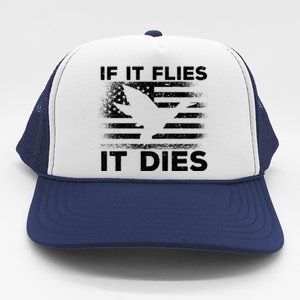 If It Flies It Dies American Flag Duck Hunter Gift Trucker Hat