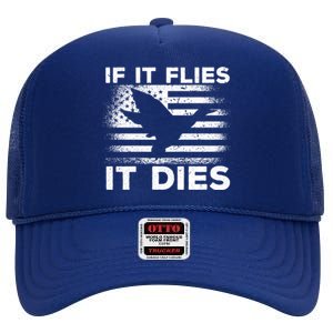 If It Flies It Dies American Flag Duck Hunter Gift High Crown Mesh Back Trucker Hat