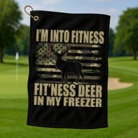 I'm Into Fitness Fit'ness Deer In My Freezer  Golf Towel