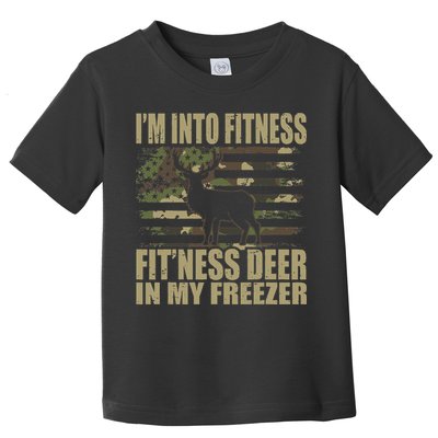 I'm Into Fitness Fit'ness Deer In My Freezer  Toddler T-Shirt