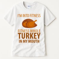 I'm Into Fitness Whole Tuckey In My Mouth Tall T-Shirt