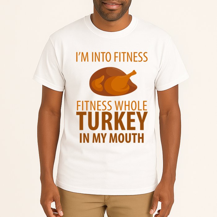 I'm Into Fitness Whole Tuckey In My Mouth Tall T-Shirt