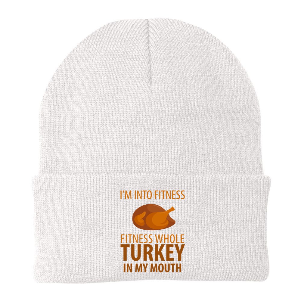 I'm Into Fitness Whole Tuckey In My Mouth Beanie