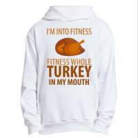 I'm Into Fitness Whole Tuckey In My Mouth Urban Pullover Hoodie