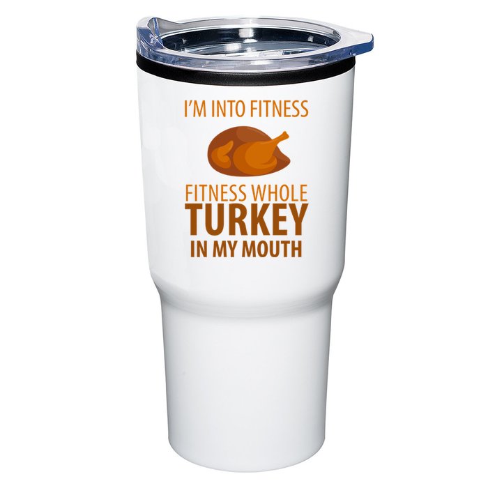 I'm Into Fitness Whole Tuckey In My Mouth Tumbler