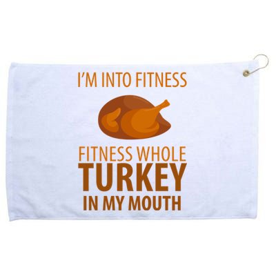 I'm Into Fitness Whole Tuckey In My Mouth Grommeted Golf Towel