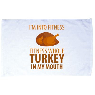 I'm Into Fitness Whole Tuckey In My Mouth Microfiber Hand Towel