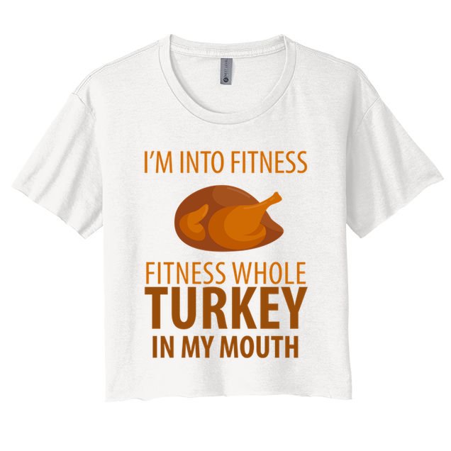 I'm Into Fitness Whole Tuckey In My Mouth Crop Top