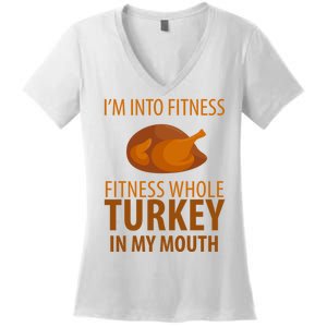 I'm Into Fitness Whole Tuckey In My Mouth Women's V-Neck T-Shirt